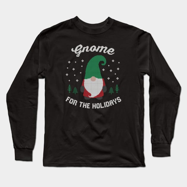 Gnome for the holidays Long Sleeve T-Shirt by gnotorious